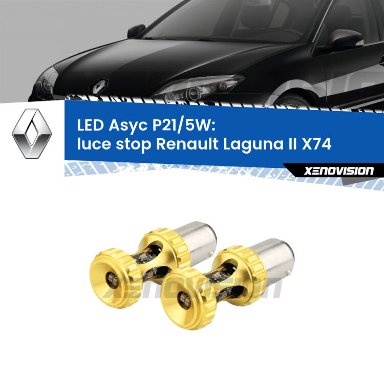 <strong>luce stop LED per Renault Laguna II</strong> X74 2000 - 2006. Lampadina <strong>P21/5W</strong> rossa Canbus modello Asyc Xenovision.