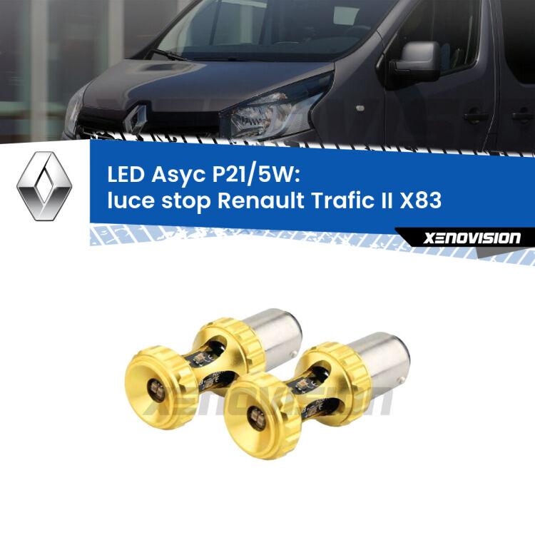 <strong>luce stop LED per Renault Trafic II</strong> X83 2001 - 2013. Lampadina <strong>P21/5W</strong> rossa Canbus modello Asyc Xenovision.