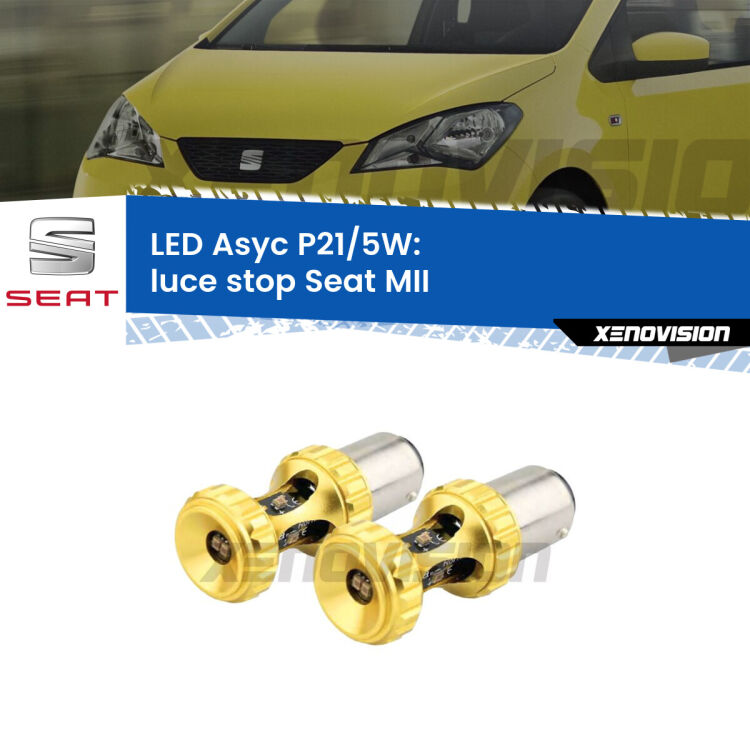 <strong>luce stop LED per Seat MII</strong>  2011 - 2021. Lampadina <strong>P21/5W</strong> rossa Canbus modello Asyc Xenovision.