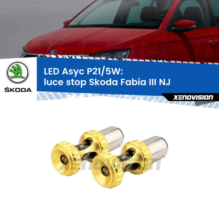 <strong>luce stop LED per Skoda Fabia III</strong> NJ 2014 in poi. Lampadina <strong>P21/5W</strong> rossa Canbus modello Asyc Xenovision.
