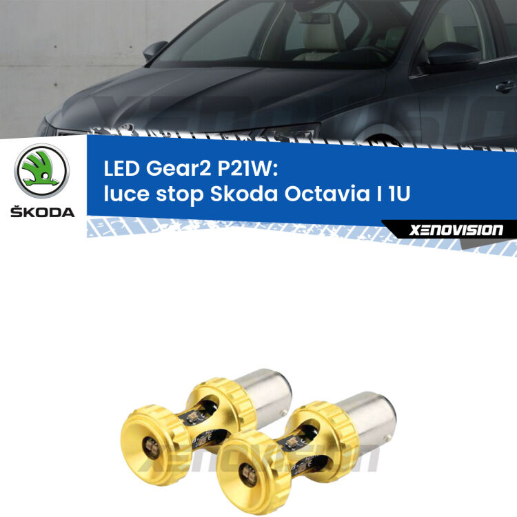 <strong>Luce Stop LED per Skoda Octavia I</strong> 1U 1996 - 2010. Coppia lampade <strong>P21W</strong> super canbus Rosse modello Gear2.