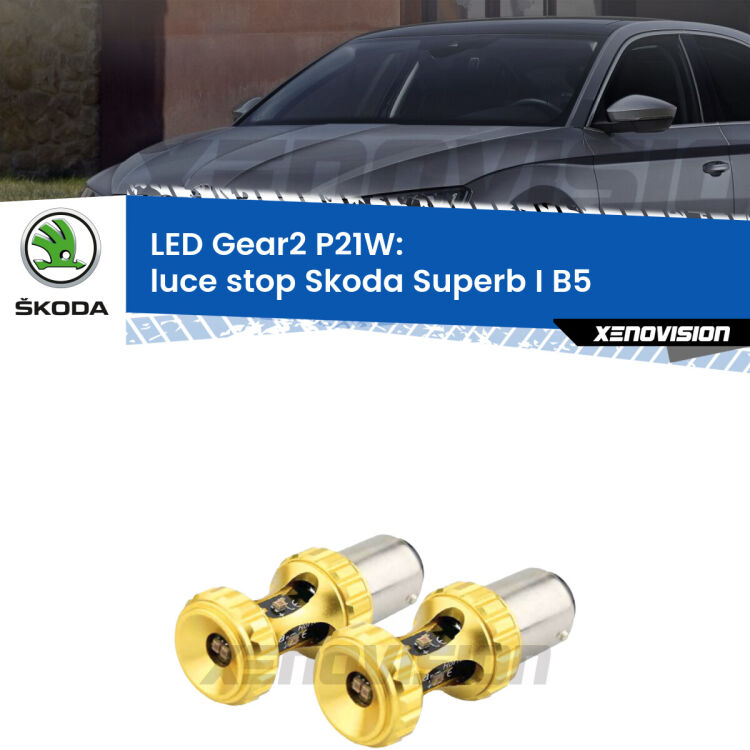 <strong>Luce Stop LED per Skoda Superb I</strong> B5 2001 - 2008. Coppia lampade <strong>P21W</strong> super canbus Rosse modello Gear2.
