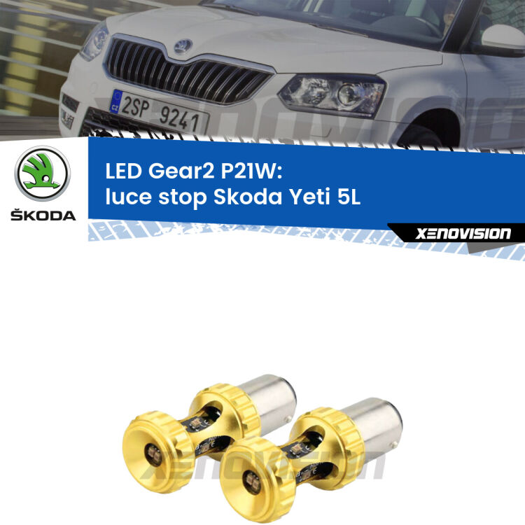 <strong>Luce Stop LED per Skoda Yeti</strong> 5L 2009 - 2017. Coppia lampade <strong>P21W</strong> super canbus Rosse modello Gear2.