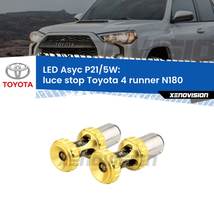 <strong>luce stop LED per Toyota 4 runner</strong> N180 1995 - 2002. Lampadina <strong>P21/5W</strong> rossa Canbus modello Asyc Xenovision.