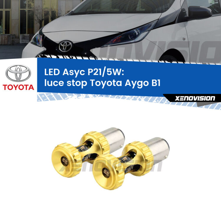 <strong>luce stop LED per Toyota Aygo</strong> B1 2005 - 2014. Lampadina <strong>P21/5W</strong> rossa Canbus modello Asyc Xenovision.
