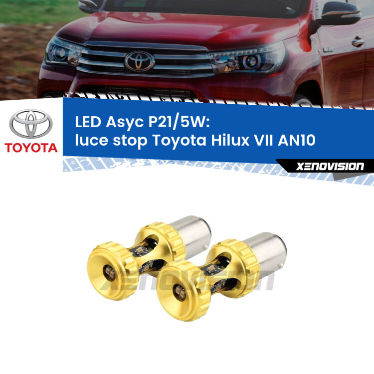 <strong>luce stop LED per Toyota Hilux VII</strong> AN10 2004 - 2015. Lampadina <strong>P21/5W</strong> rossa Canbus modello Asyc Xenovision.