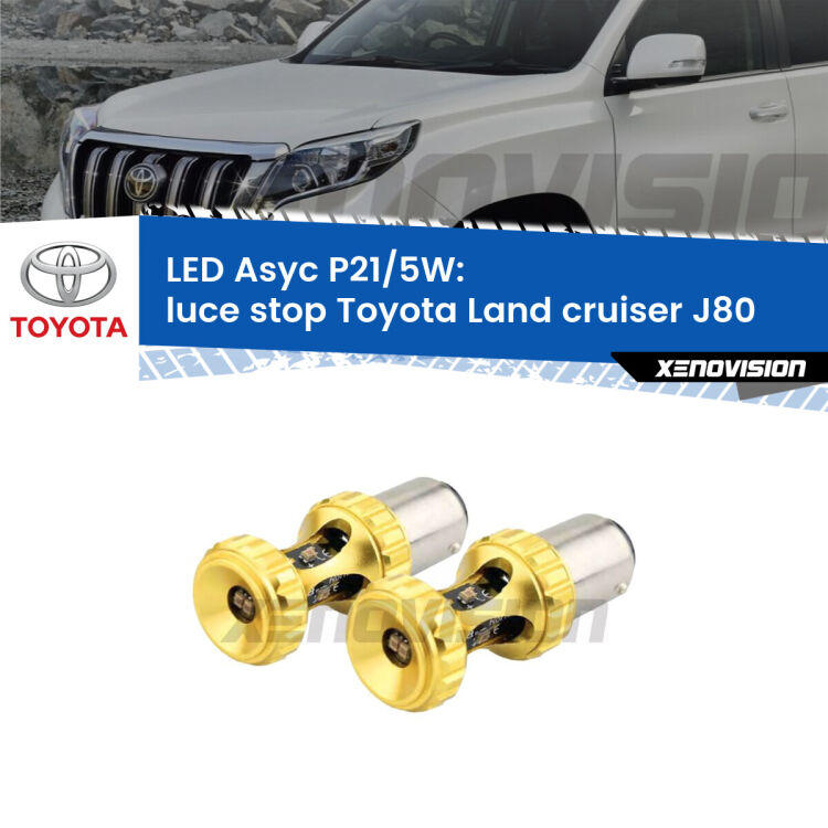 0 luce Stop LED per Toyota Land cruiser J80 1990 - 1997: p21/5w Asyc <strong>luce stop LED per Toyota Land cruiser</strong> J80 1990 - 1997. Lampadina <strong>P21/5W</strong> rossa Canbus modello Asyc Xenovision.