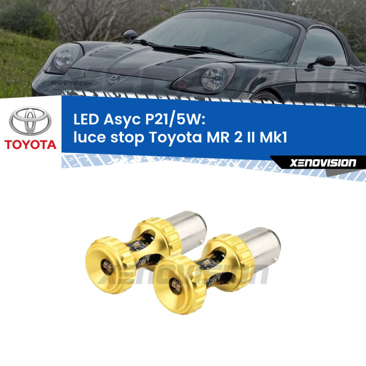 0 luce Stop LED per Toyota MR 2 II Mk1 1989 - 2000: p21/5w Asyc <strong>luce stop LED per Toyota MR 2 II</strong> Mk1 1989 - 2000. Lampadina <strong>P21/5W</strong> rossa Canbus modello Asyc Xenovision.