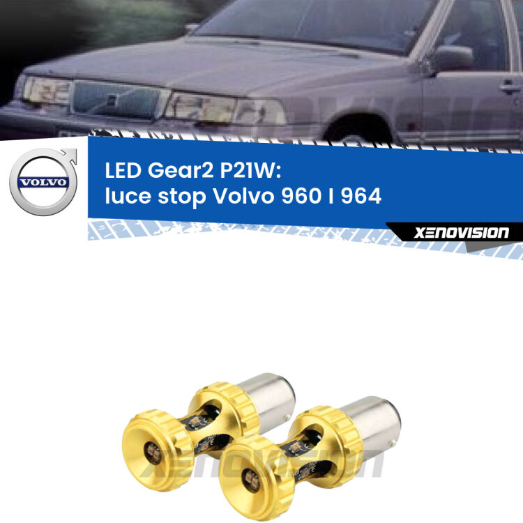 <strong>Luce Stop LED per Volvo 960 I</strong> 964 1990 - 1994. Coppia lampade <strong>P21W</strong> super canbus Rosse modello Gear2.