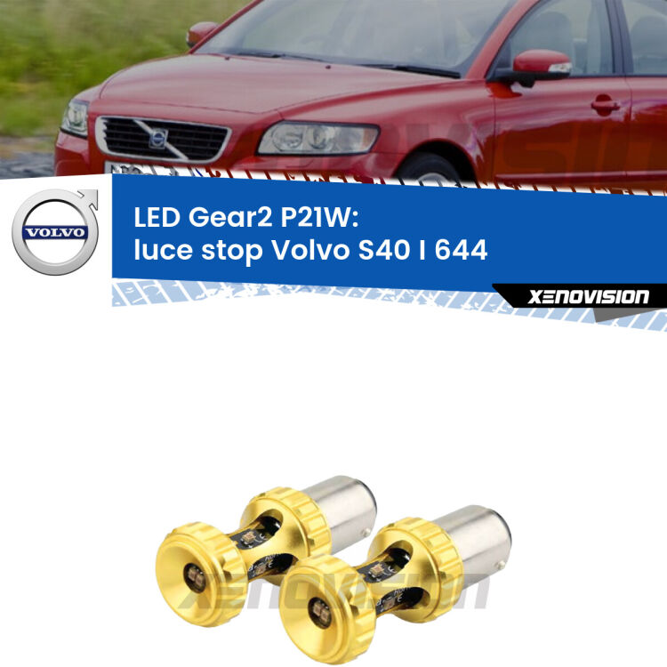 <strong>Luce Stop LED per Volvo S40 I</strong> 644 1995 - 2003. Coppia lampade <strong>P21W</strong> super canbus Rosse modello Gear2.