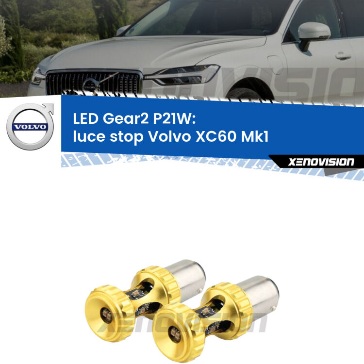 <strong>Luce Stop LED per Volvo XC60</strong> Mk1 2008 - 2016. Coppia lampade <strong>P21W</strong> super canbus Rosse modello Gear2.