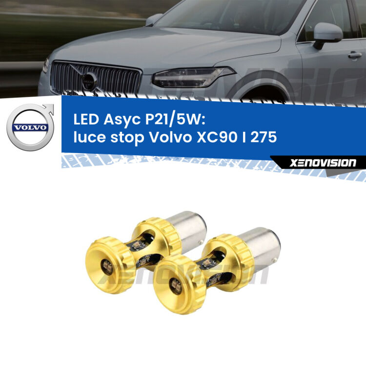 <strong>luce stop LED per Volvo XC90 I</strong> 275 2002 - 2006. Lampadina <strong>P21/5W</strong> rossa Canbus modello Asyc Xenovision.