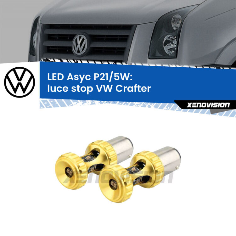 0  luce Stop LED per VW Crafter  2006 - 2016: p21/5w Asyc <strong>luce stop LED per VW Crafter</strong>  2006 - 2016. Lampadina <strong>P21/5W</strong> rossa Canbus modello Asyc Xenovision.