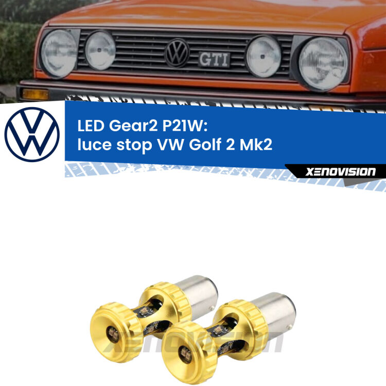 <strong>Luce Stop LED per VW Golf 2</strong> Mk2 1983 - 1990. Coppia lampade <strong>P21W</strong> super canbus Rosse modello Gear2.