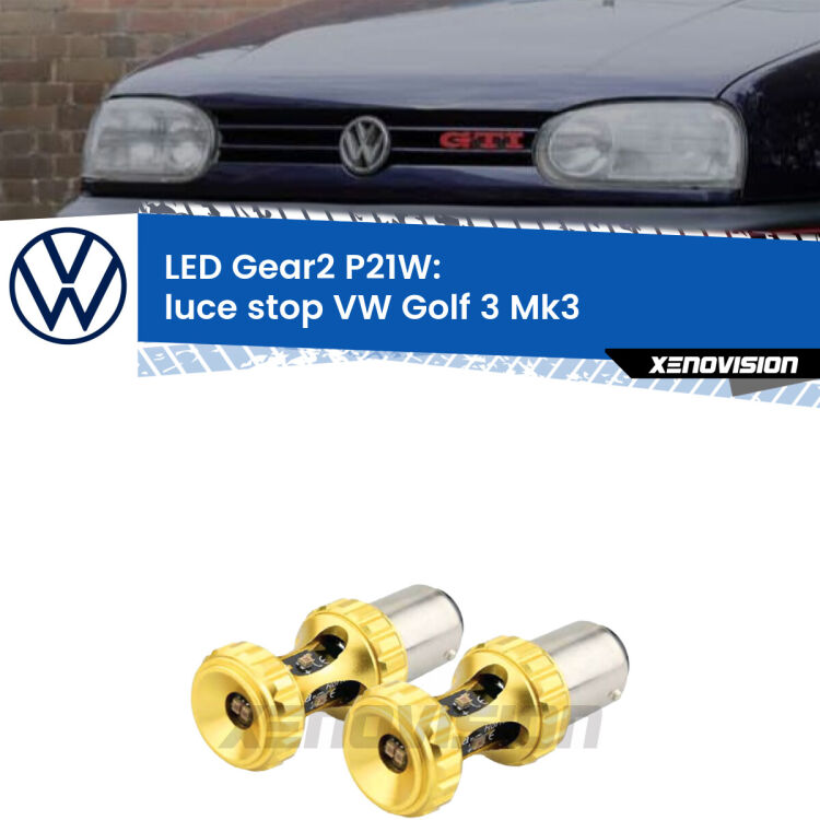 <strong>Luce Stop LED per VW Golf 3</strong> Mk3 1991 - 1997. Coppia lampade <strong>P21W</strong> super canbus Rosse modello Gear2.
