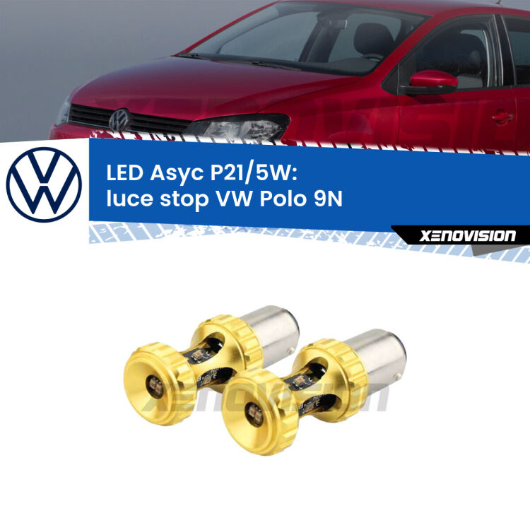 <strong>luce stop LED per VW Polo</strong> 9N 2002 - 2008. Lampadina <strong>P21/5W</strong> rossa Canbus modello Asyc Xenovision.