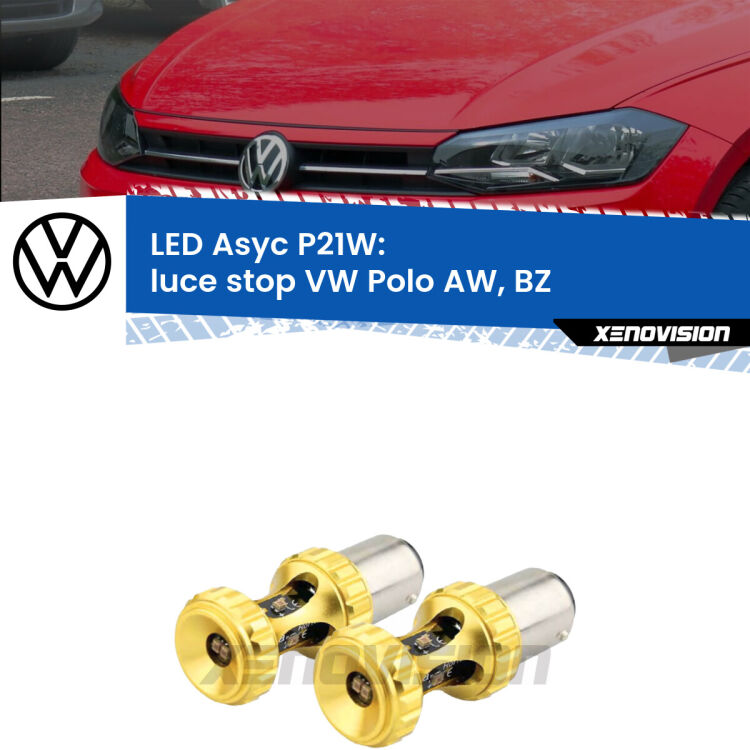 0 Luce Stop LED per VW Polo AW, BZ 2017 in poi: P21W Asyc <strong>Luce Stop LED per VW Polo</strong> AW, BZ 2017 in poi. Coppia lampade <strong>P21W</strong> super canbus Rosse modello Gear2.
