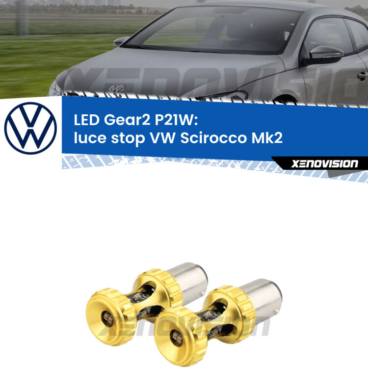 <strong>Luce Stop LED per VW Scirocco</strong> Mk2 1980 - 1992. Coppia lampade <strong>P21W</strong> super canbus Rosse modello Gear2.