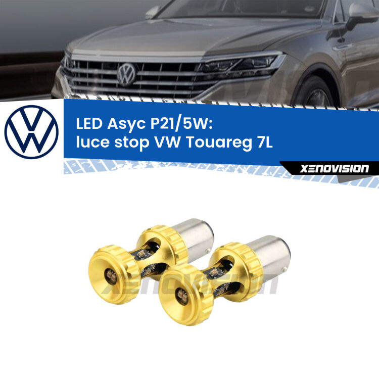 <strong>luce stop LED per VW Touareg</strong> 7L 2002 - 2010. Lampadina <strong>P21/5W</strong> rossa Canbus modello Asyc Xenovision.