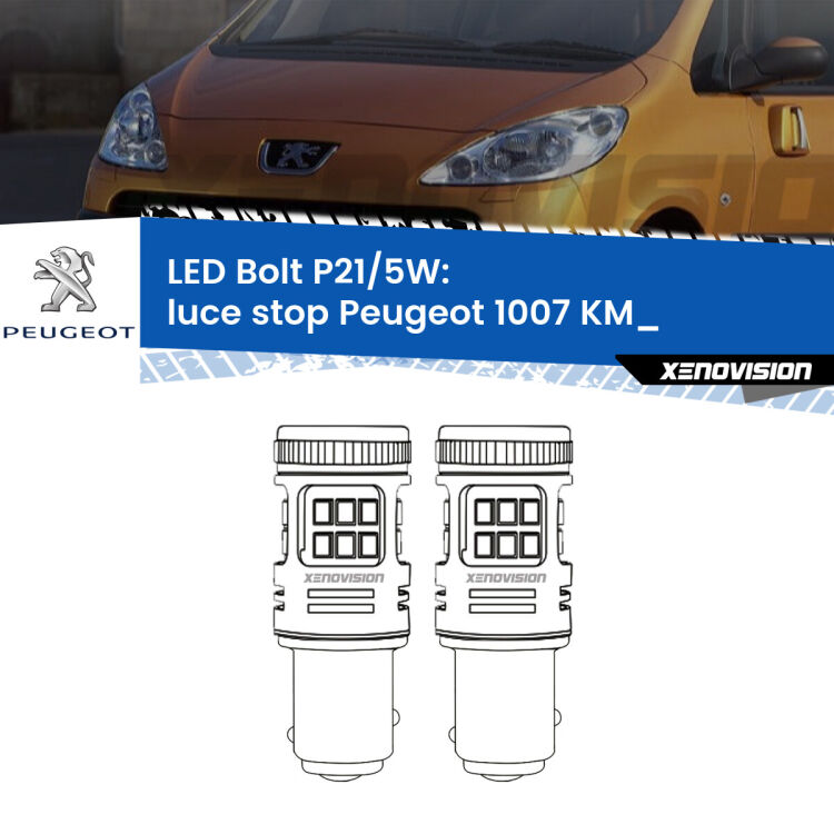 0 Luce Stop LED Peugeot 1007 KM_ 2005 - 2009: P21/5W Bolt <strong>Luce Stop LED per Peugeot 1007</strong> KM_ 2005 - 2009. Coppia lampade <strong>P21/5W</strong> modello Bolt canbus.