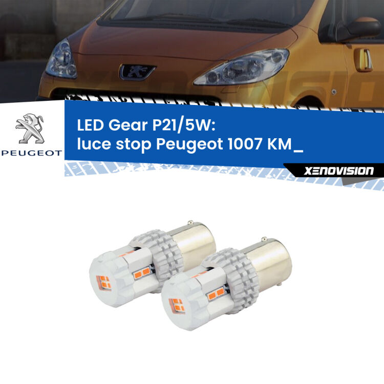 <strong>Luce Stop LED per Peugeot 1007</strong> KM_ 2005 - 2009. Due lampade <strong>P21/5W</strong> rosse non canbus modello Gear.