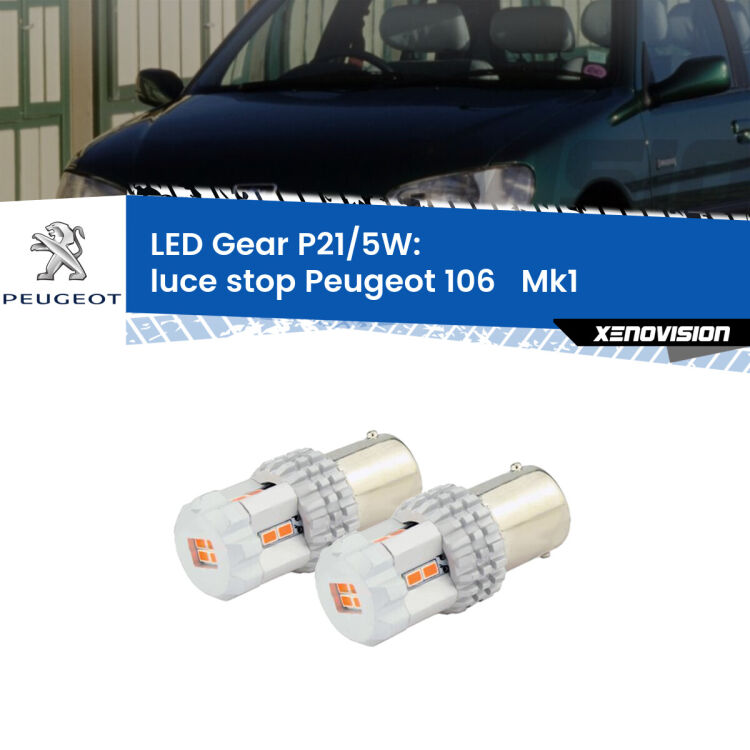 <strong>Luce Stop LED per Peugeot 106  </strong> Mk1 1991 - 1996. Due lampade <strong>P21/5W</strong> rosse non canbus modello Gear.