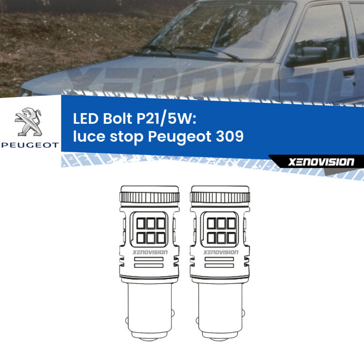 0 Luce Stop LED Peugeot 309 1990 - 1993: P21/5W Bolt <strong>Luce Stop LED per Peugeot 309</strong> 1990 - 1993. Coppia lampade <strong>P21/5W</strong> modello Bolt canbus.