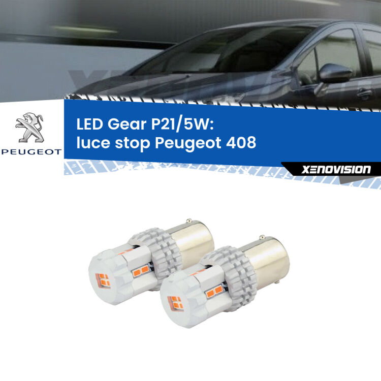 <strong>Luce Stop LED per Peugeot 408</strong>  2010 in poi. Due lampade <strong>P21/5W</strong> rosse non canbus modello Gear.