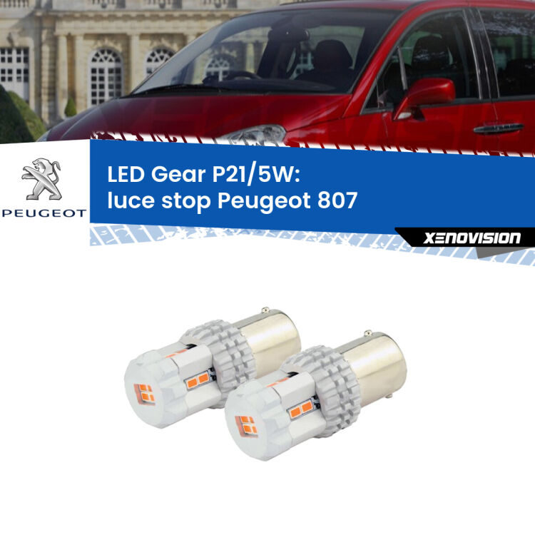 <strong>Luce Stop LED per Peugeot 807</strong>  2002 - 2010. Due lampade <strong>P21/5W</strong> rosse non canbus modello Gear.