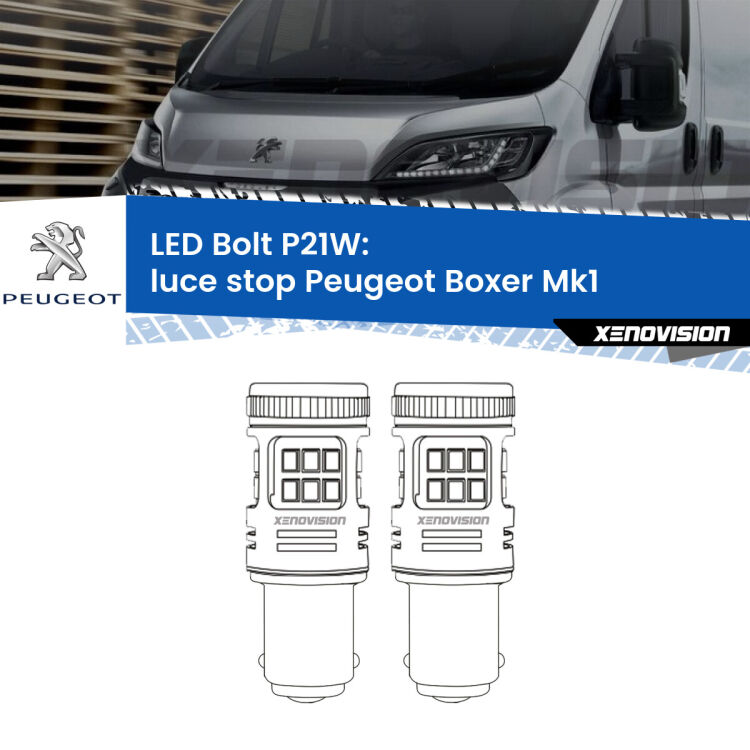 0 Luce Stop LED Peugeot Boxer Mk1 1994 - 2002: P21W Bolt <strong>Luce Stop LED per Peugeot Boxer</strong> Mk1 1994 - 2002. Coppia lampade <strong>P21W</strong> modello Bolt canbus.