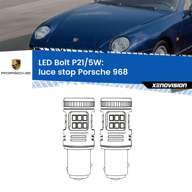 0 Luce Stop LED Porsche 968  1991 - 1995: P21/5W Bolt <strong>Luce Stop LED per Porsche 968</strong>  1991 - 1995. Coppia lampade <strong>P21/5W</strong> modello Bolt canbus.