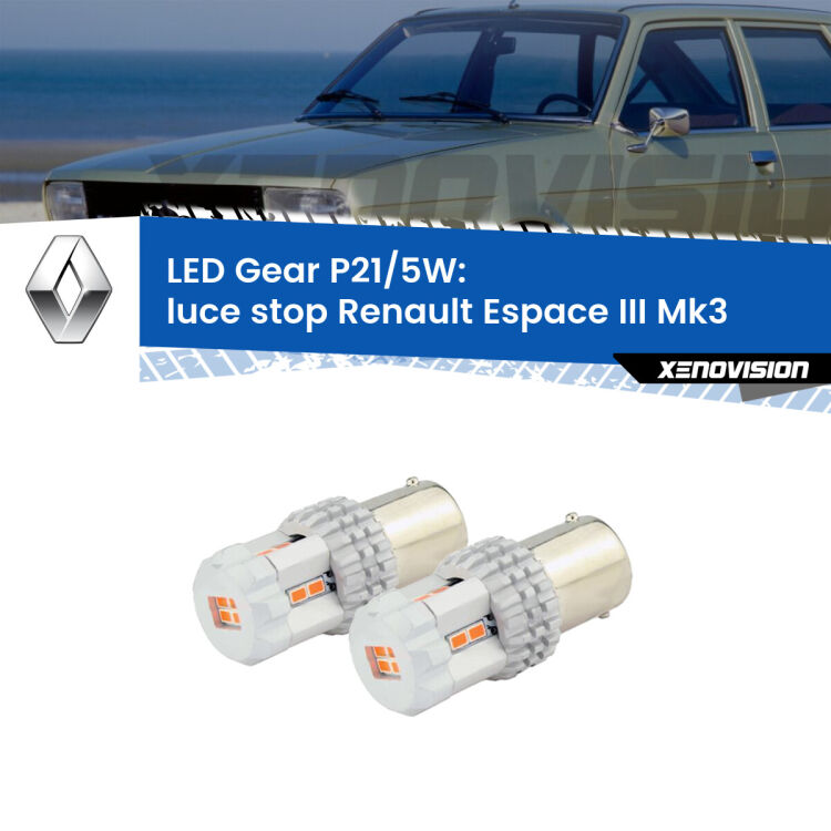 <strong>Luce Stop LED per Renault Espace III</strong> Mk3 1996 - 2002. Due lampade <strong>P21/5W</strong> rosse non canbus modello Gear.