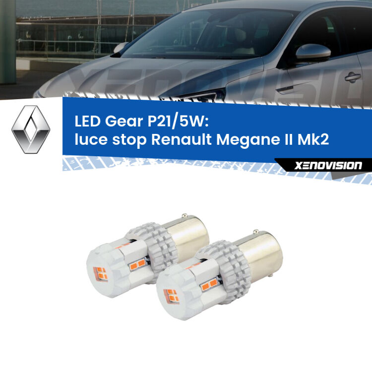 <strong>Luce Stop LED per Renault Megane II</strong> Mk2 2002 - 2007. Due lampade <strong>P21/5W</strong> rosse non canbus modello Gear.