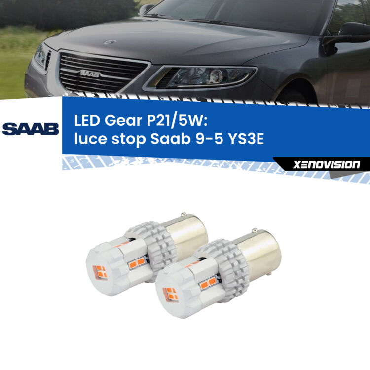 <strong>Luce Stop LED per Saab 9-5</strong> YS3E 1997 - 2010. Due lampade <strong>P21/5W</strong> rosse non canbus modello Gear.