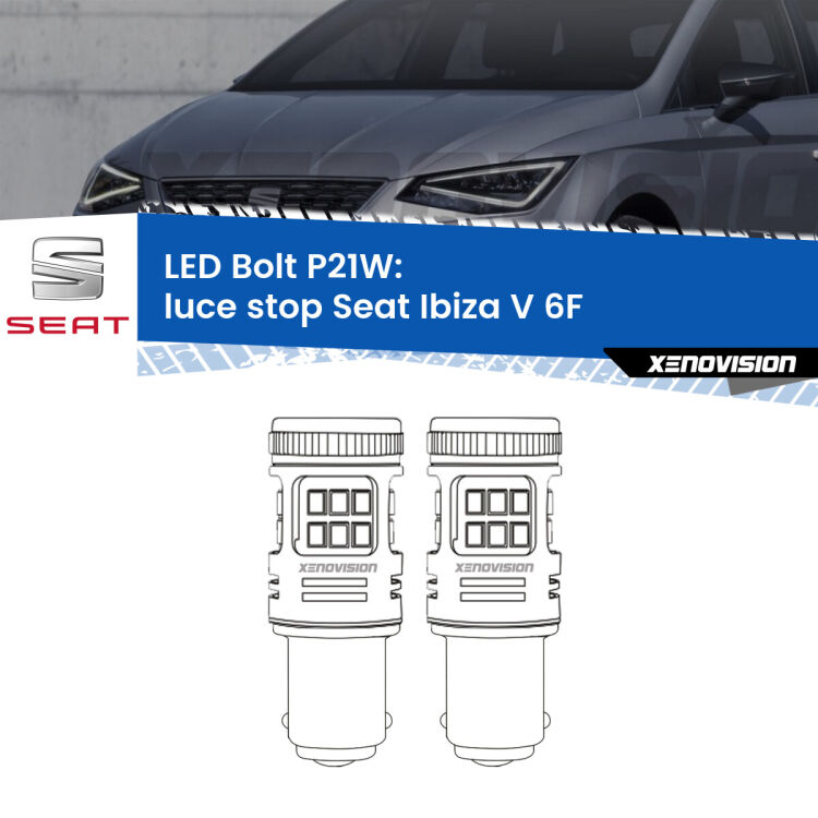0 Luce Stop LED Seat Ibiza V 6F 2017 in poi: P21W Bolt <strong>Luce Stop LED per Seat Ibiza V</strong> 6F 2017 in poi. Coppia lampade <strong>P21W</strong> modello Bolt canbus.