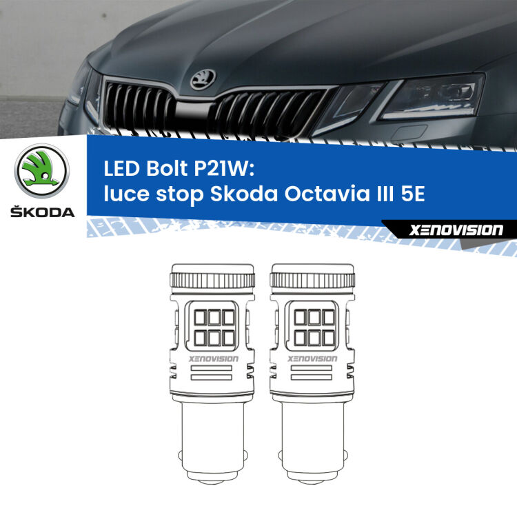 0 Luce Stop LED Skoda Octavia III 5E 2012 - 2018: P21W Bolt <strong>Luce Stop LED per Skoda Octavia III</strong> 5E 2012 - 2018. Coppia lampade <strong>P21W</strong> modello Bolt canbus.