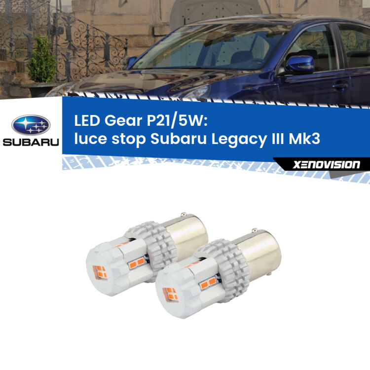 0 Luce Stop LED Subaru Legacy III Mk3 1998 - 2002: P21/5W Gear <strong>Luce Stop LED per Subaru Legacy III</strong> Mk3 1998 - 2002. Due lampade <strong>P21/5W</strong> rosse non canbus modello Gear.