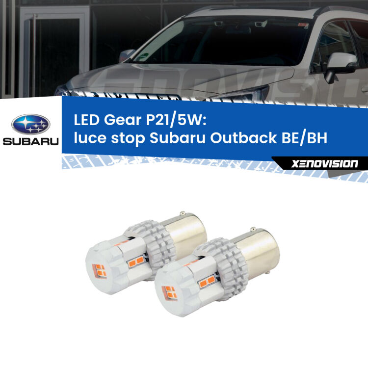 <strong>Luce Stop LED per Subaru Outback</strong> BE/BH 2000 - 2003. Due lampade <strong>P21/5W</strong> rosse non canbus modello Gear.