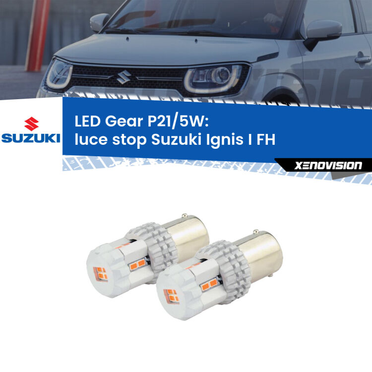 <strong>Luce Stop LED per Suzuki Ignis I</strong> FH 2000 - 2005. Due lampade <strong>P21/5W</strong> rosse non canbus modello Gear.