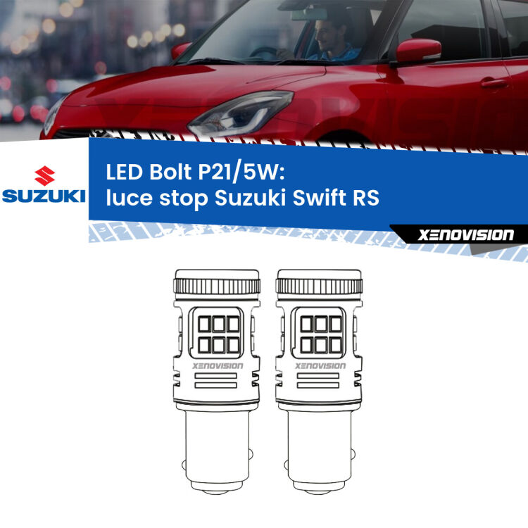 0 Luce Stop LED Suzuki Swift RS 2005 - 2010: P21/5W Bolt <strong>Luce Stop LED per Suzuki Swift</strong> RS 2005 - 2010. Coppia lampade <strong>P21/5W</strong> modello Bolt canbus.