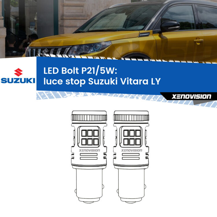 0 Luce Stop LED Suzuki Vitara LY 2015 in poi: P21/5W Bolt <strong>Luce Stop LED per Suzuki Vitara</strong> LY 2015 in poi. Coppia lampade <strong>P21/5W</strong> modello Bolt canbus.