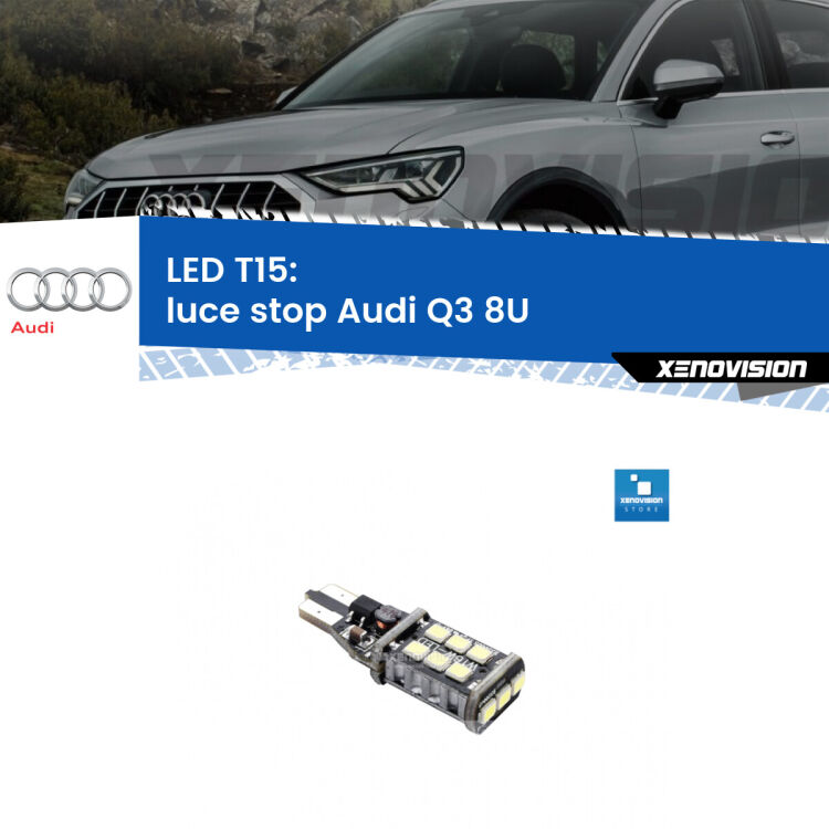 <strong>luce stop LED per Audi Q3</strong> 8U nel paraurti. Lampadina <strong>T15</strong> Canbus Xenovision.