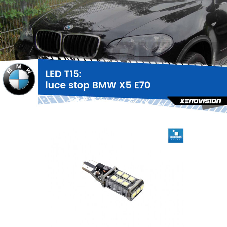 <strong>luce stop LED per BMW X5</strong> E70 restyling. Lampadina <strong>T15</strong> Canbus Xenovision.