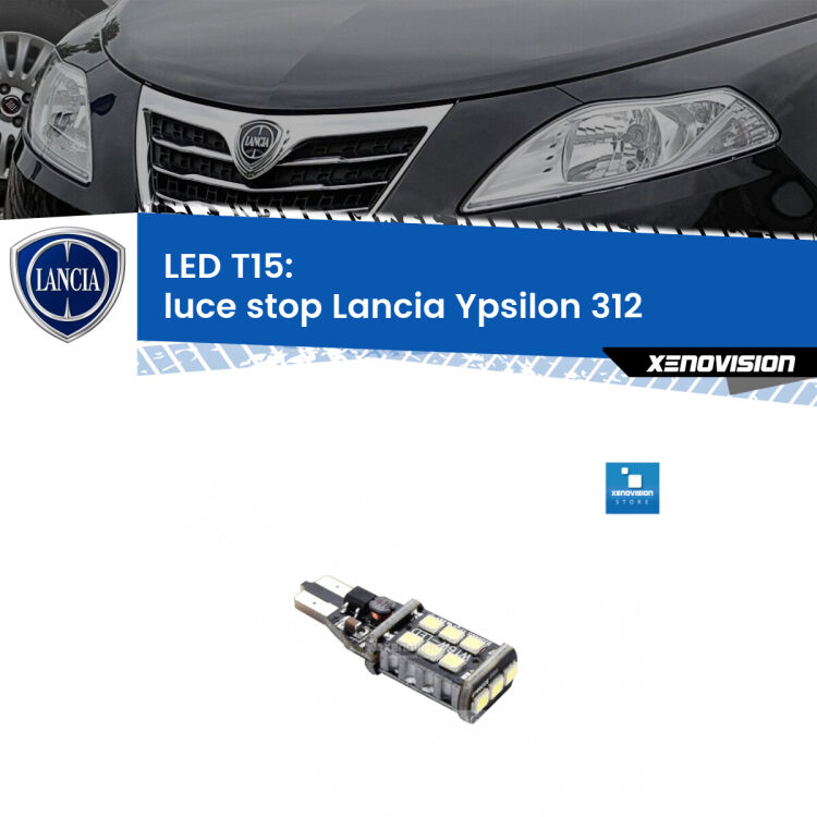 <strong>luce stop LED per Lancia Ypsilon</strong> 312 2011 in poi. Lampadina <strong>T15</strong> Canbus Xenovision.