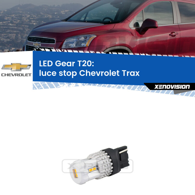 <strong>Luce Stop LED per Chevrolet Trax</strong>  2012 in poi. Lampada <strong>T20</strong> rossa modello Gear.