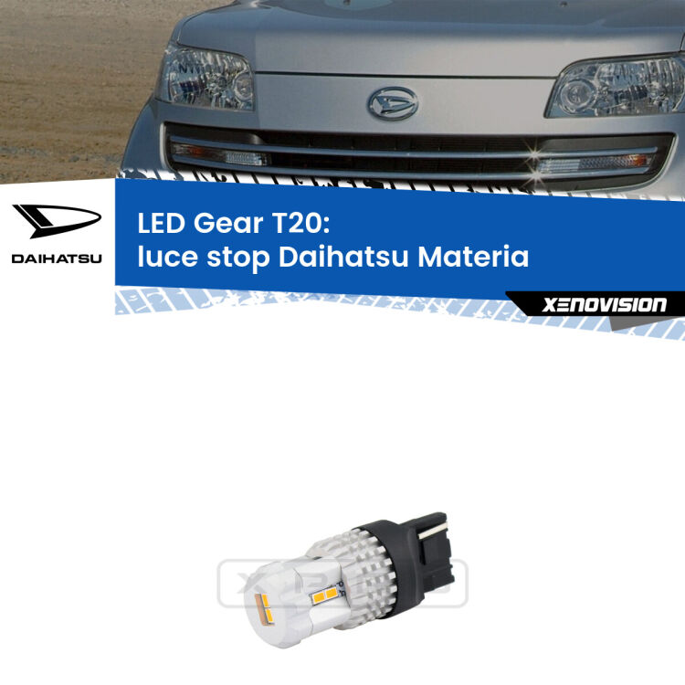 0 Luce Stop LED T20 Gear per Daihatsu Materia 2006 in poi <strong>Luce Stop LED per Daihatsu Materia</strong> 2006 in poi. Lampada <strong>T20</strong> rossa modello Gear.