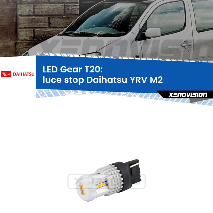 <strong>Luce Stop LED per Daihatsu YRV</strong> M2 2000 - 2005. Lampada <strong>T20</strong> rossa modello Gear.