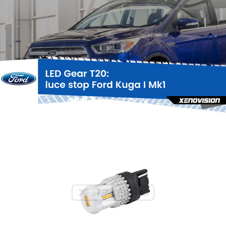 <strong>Luce Stop LED per Ford Kuga I</strong> Mk1 2008 - 2012. Lampada <strong>T20</strong> rossa modello Gear.