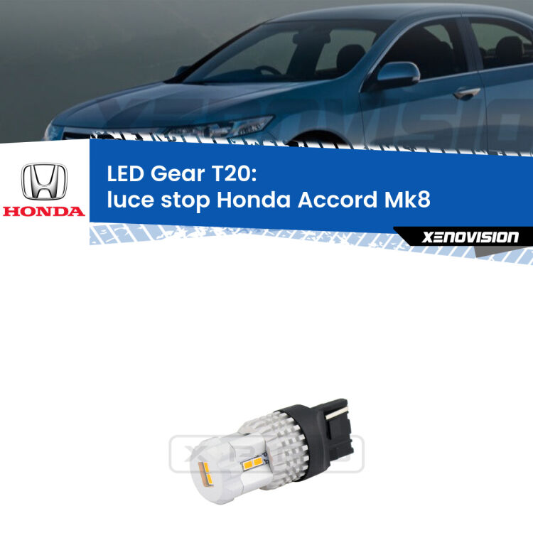 <strong>Luce Stop LED per Honda Accord</strong> Mk8 2007 - 2015. Lampada <strong>T20</strong> rossa modello Gear.