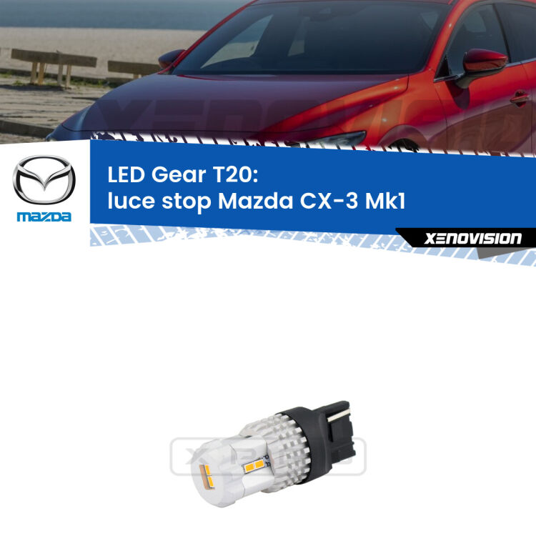 <strong>Luce Stop LED per Mazda CX-3</strong> Mk1 2015 - 2018. Lampada <strong>T20</strong> rossa modello Gear.